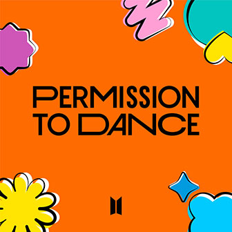 "Permission To Dance" by BTS