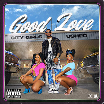 "Good Love" by City Girls & Usher