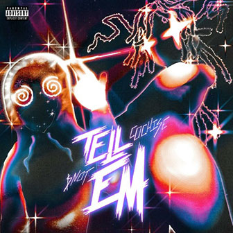 "Tell Em" by Cochise & $NOT