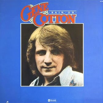 "You've Got Me Runnin'" by Gene Cotton