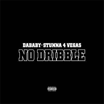 "No Dribble" by DaBaby