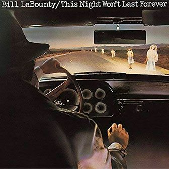 "This Night Won't Last Forever" by Bill LaBounty