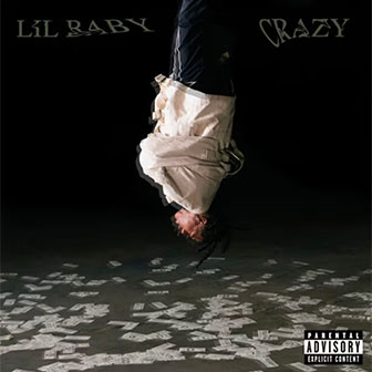 "Crazy" by Lil Baby