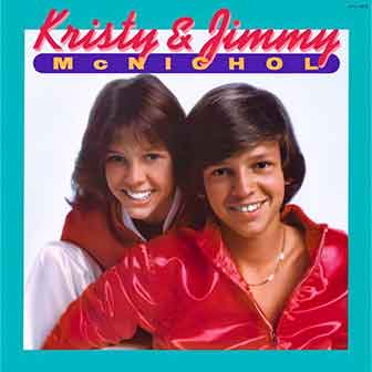 "He's So Fine" by Kristy & Jimmy McNichol