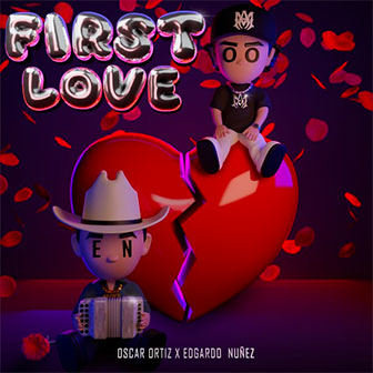 "First Love" by Oscar Ortiz