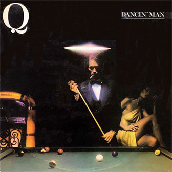 "Dancin' Man" by Q