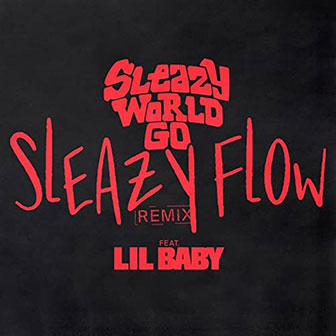 "Sleazy Flow" by SleazyWorld Go