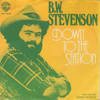 "Down To The Station" by B.W. Stevenson